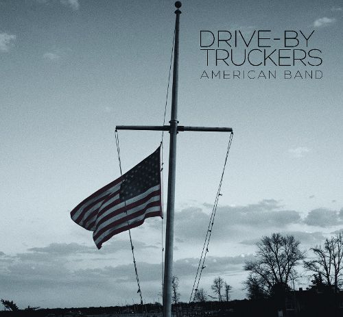 Drive By Truckers American Band