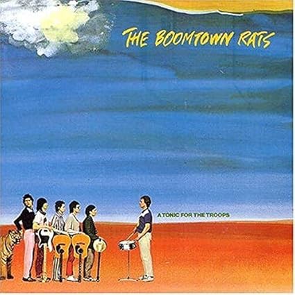 A tonic for the troops Boomtown Rats 1